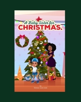 A Baby Sister For Christmas B09M53N2LS Book Cover