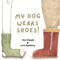 My Dog Wears Shoes 1069010405 Book Cover