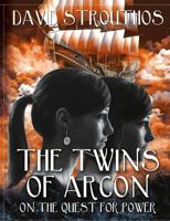 The Twins Of Arcon: On The Quest For Power Part 2 1547296348 Book Cover