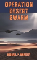 Operation Desert Swarm 1520429320 Book Cover