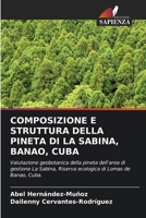 Composizione E Struttura Della Pineta Di La Sabina, Banao, Cuba (Italian Edition) 6207057236 Book Cover