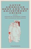 Latin American Debt and the Adjustment Crisis (Pitt Latin American Series) 0333426495 Book Cover