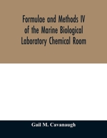 Formulae and methods IV of the Marine Biological Laboratory Chemical Room 935401139X Book Cover