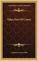 Tales out of court 0548399735 Book Cover