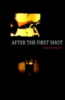 After The First Shot 1468113208 Book Cover