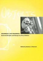 Grammar & Not-Grammar: Selected Scripts and Essays by Gary Kibbins 0920397336 Book Cover