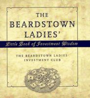 The Beardstown Ladies' Little Book of Investment Wisdom 0786863730 Book Cover