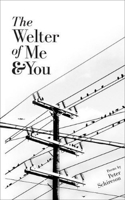 The Welter of Me and You 1932870962 Book Cover