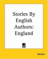 Stories by English Authors: England 1722857463 Book Cover