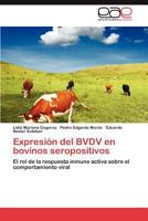 Expresión del BVDV en bovinos seropositivos 3846574422 Book Cover