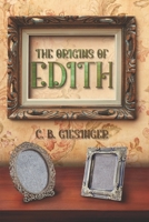 The Origins of Edith B0BRM2MYGX Book Cover