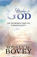 Bridge to God: An Introduction to Christianity B0GC4RRSY1 Book Cover