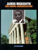 James Meredith and School Desegregation 1562943790 Book Cover