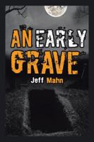 An Early Grave 1504949617 Book Cover