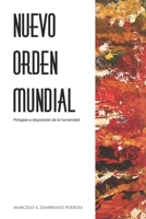 NUEVO ORDEN MUNDIAL: Póngase a disposición de la humanidad B0C2SY69T9 Book Cover