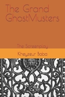 The Grand GhostMusters: The Screenplay B0CWS574BK Book Cover
