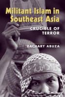 Militant Islam in Southeast Asia: Crucible of Terror 1588262375 Book Cover