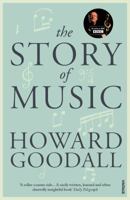 The Story of Music: From Babylon to the Beatles: How Music Has Shaped Civilization 1605985384 Book Cover