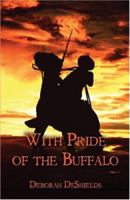 With Pride of the Buffalo 1413708811 Book Cover