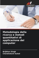 Metodologia della ricerca e metodi quantitativi di applicazione del computer (Italian Edition) 6208731399 Book Cover