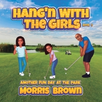 Hang'n with the Girls: Another Fun Day at the Park - Book 5 B0CGMF3N72 Book Cover