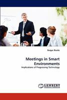 Meetings in Smart Environments: Implications of Progressing Technology 384336897X Book Cover