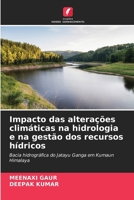 Impacto das alterações climáticas na hidrologia e na gestão dos recursos hídricos 6203912778 Book Cover