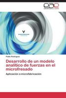 Desarrollo de Un Modelo Analitico de Fuerzas En El Microfresado 3848451840 Book Cover