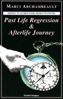 Past Life Regression & Afterlife Journey 1888861010 Book Cover
