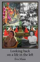 Looking Back on a Life in the Left; 1456562819 Book Cover