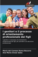 I genitori e il processo di orientamento professionale dei figli (Italian Edition) 6207046161 Book Cover