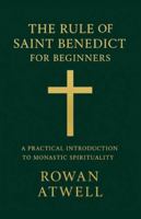 The Rule of Saint Benedict for Beginners: A Practical Introduction to Monastic Spirituality B0G3N8FSR5 Book Cover