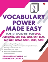 Vocabulary Power Made Easy: Master Word List for UPSC, Judiciary, SSC, PSC, CUET CAT, CLA T, SAT, GRE, GMAT, TOE FL, IELTS, GATE 9361565729 Book Cover