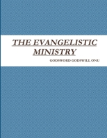THE EVANGELISTIC MINISTRY 1508896518 Book Cover