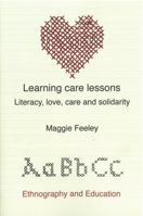 Learning Care Lessons: Literacy, Love, Care and Solidarity 1872767982 Book Cover