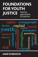 Foundations for Youth Justice: Positive Approaches to Practice 1447306988 Book Cover