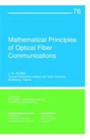 Mathematical Principles Of Optical Fiber Communications 0898715563 Book Cover