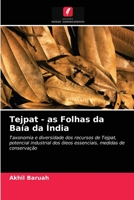 Tejpat - as Folhas da Baía da Índia: Taxonomia e diversidade dos recursos de Tejpat, potencial industrial dos óleos essenciais, medidas de conservação 6202824115 Book Cover