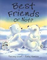 Best Friends or Not? 1853409618 Book Cover