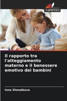 Il rapporto tra l'atteggiamento materno e il benessere emotivo dei bambini 6200684693 Book Cover
