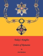 Today’s Knights: Orders of Romania B08TQ94S6R Book Cover