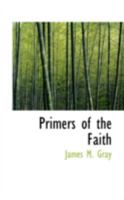 Primers Of The Faith 1165685965 Book Cover