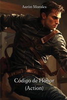 Código de Honor (Action) (Spanish Edition) 9955791527 Book Cover