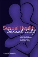 Sexual Health Sexual Self: The importance of sexual awareness for relationships, fertility, and family 1966186010 Book Cover