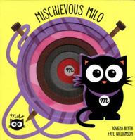 Mischievous Milo 1910851434 Book Cover