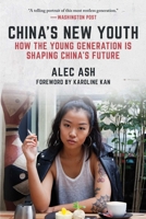 China's New Youth: How the Young Generation Is Shaping China's Future 195069156X Book Cover