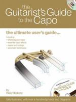 The Guitarist's Guide to the Capo: The Ultimate User's Guide 0634067443 Book Cover