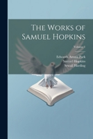 The Works Of Samuel Hopkins, Volume 1... 1021672858 Book Cover