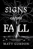 Signs of the Fall: Understanding and Overcoming the Seven Deadly Sins B0FHN378J2 Book Cover