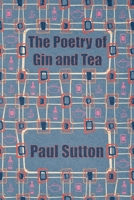 The Poetry of Gin and Tea 191221198X Book Cover